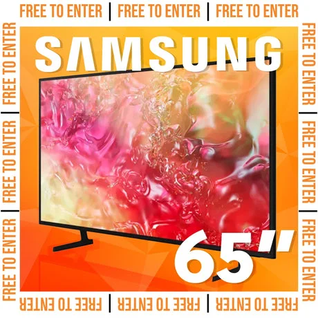 FREE TO ENTER SAMSUNG 65" TV 29th June 26